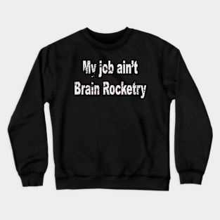 My Job Crewneck Sweatshirt